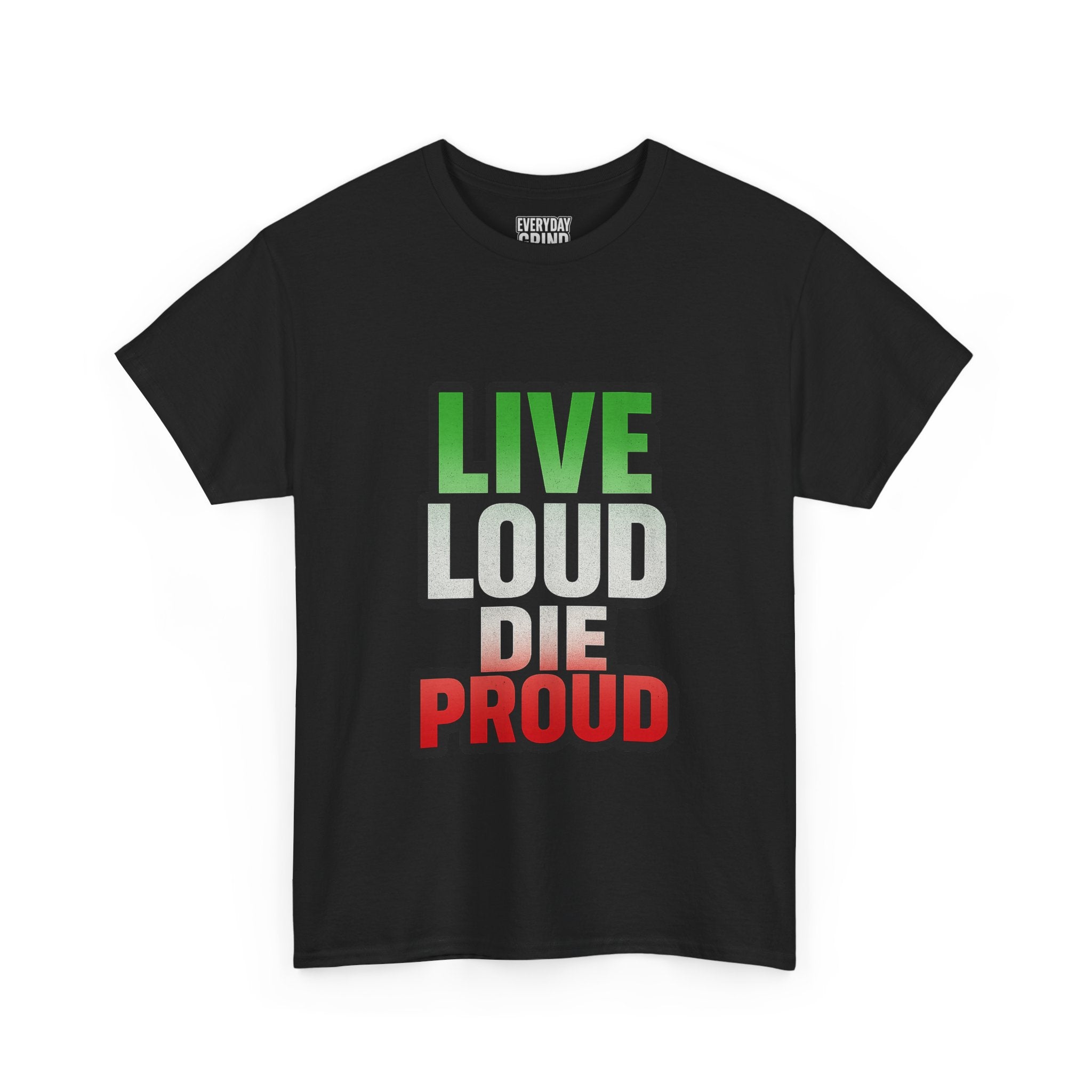 Live Loud Die Proud Italian Flag Tee