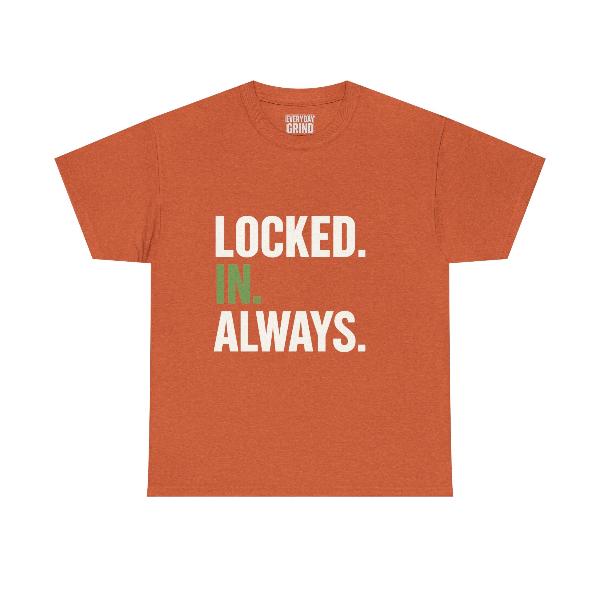 Locked. In. Always. Tee