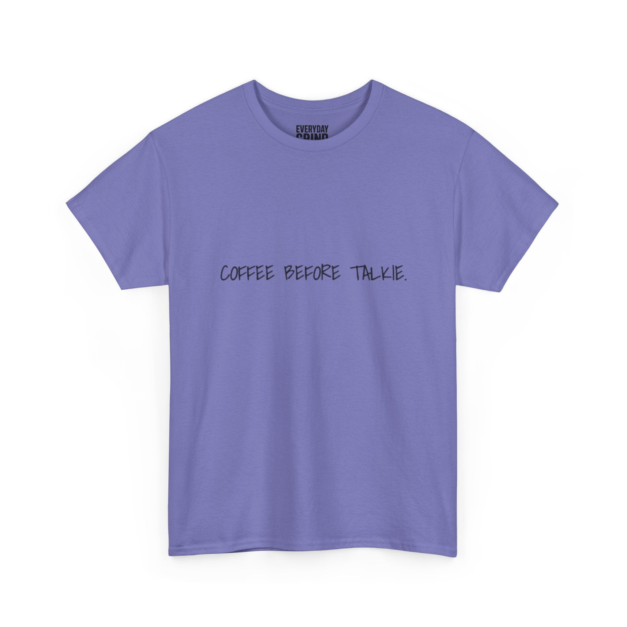 Coffee Before Talkie Unisex Tee - Light Colors