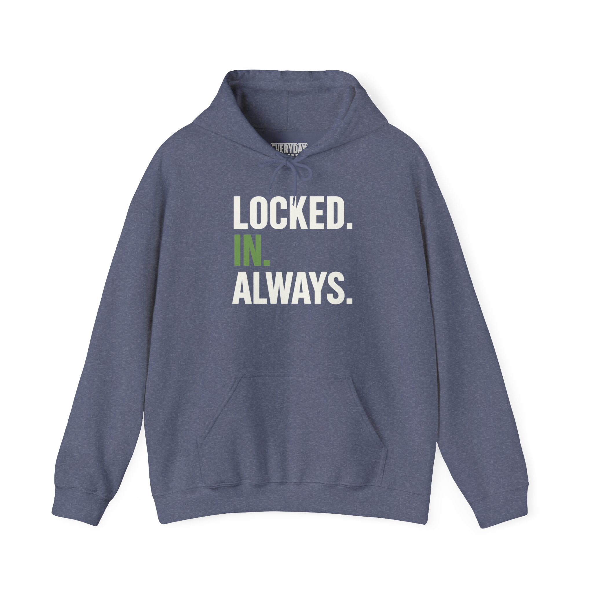 Locked In Always - Sweatshirt for Everyday Hustle, Cozy Unisex Hoodie, Perfect Gift for Fitness Lovers, Casual Wear, Lock in Your Goals