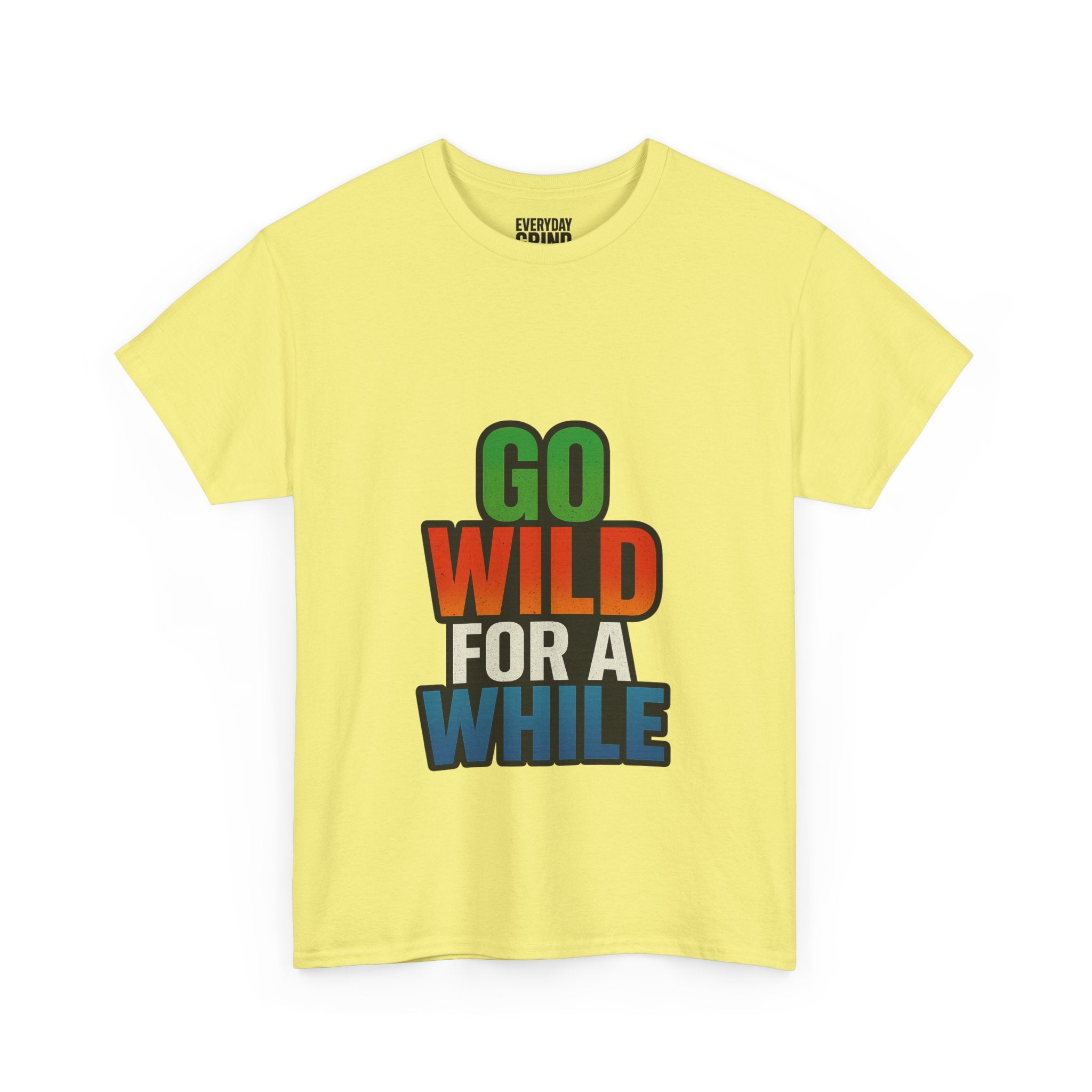 Go Wild for a While