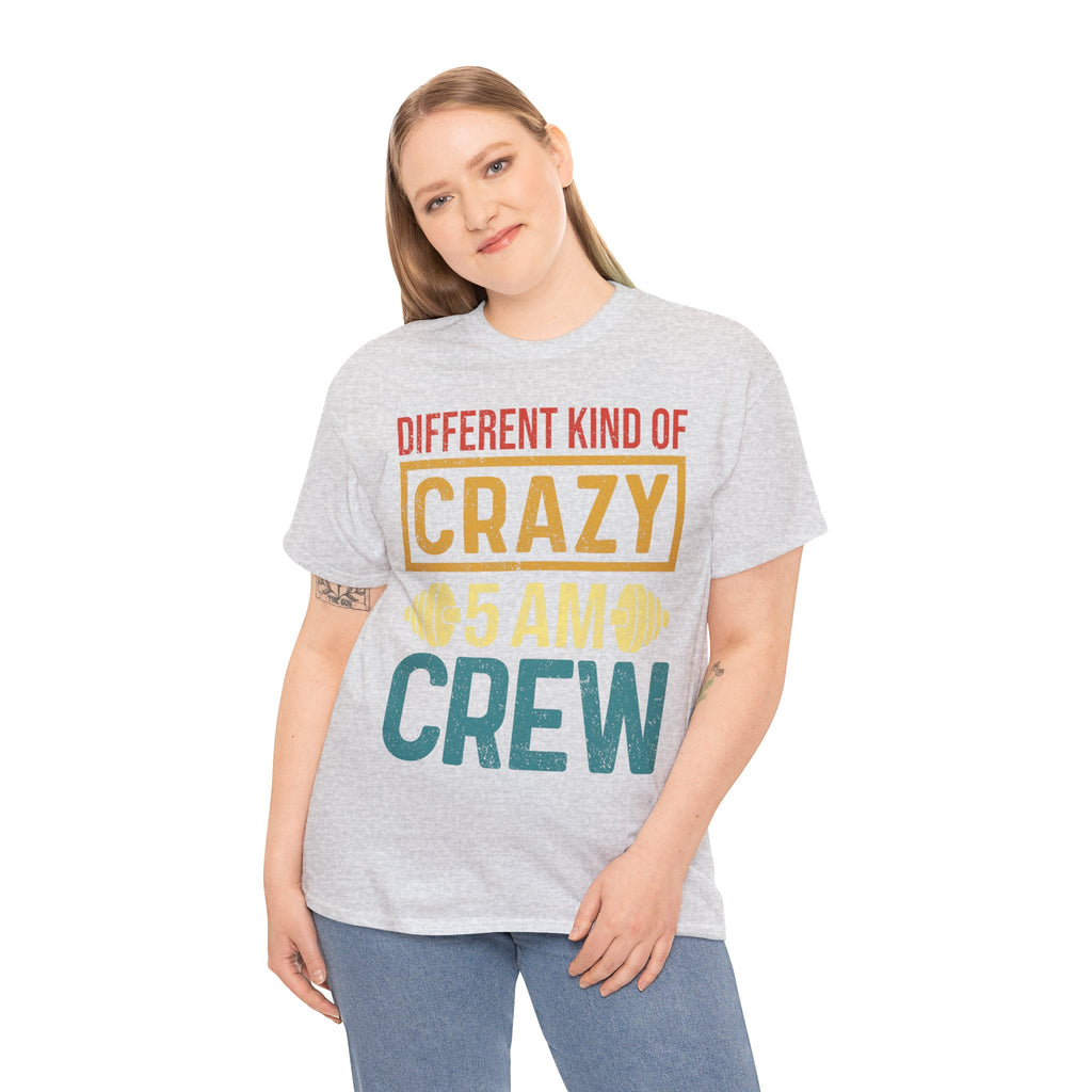 Different Kind of Crazy 5 AM Crew Tee
