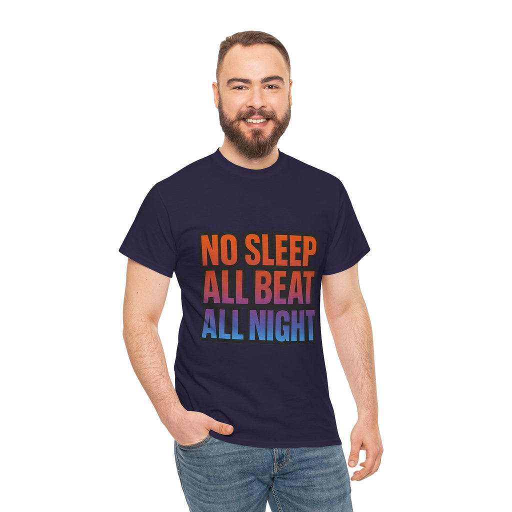 No Sleep All Beat All Night Tee
