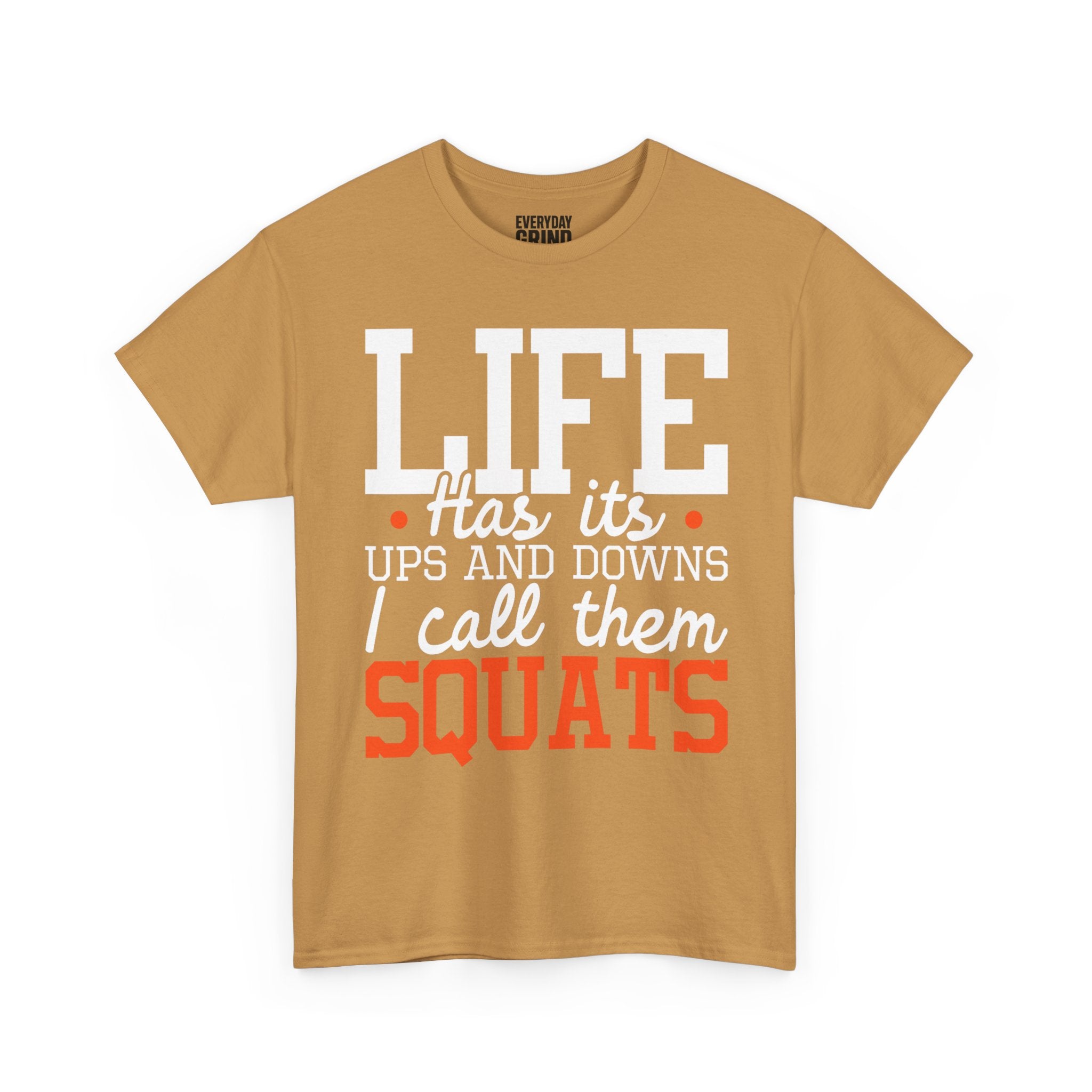 Life Has Its Ups and Downs Tee