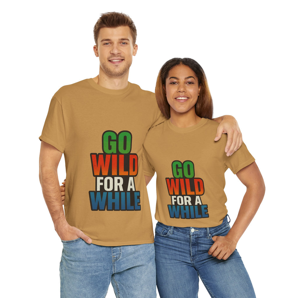 Go Wild for a While