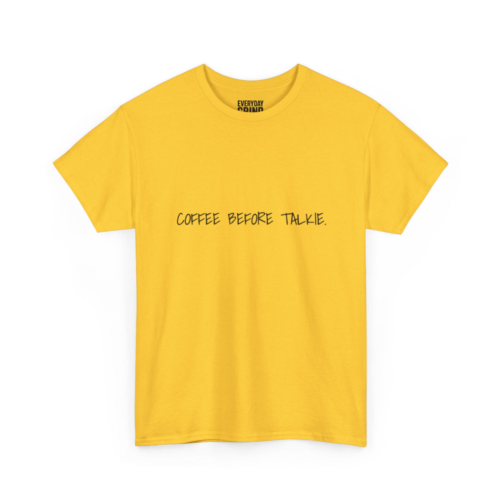 Coffee Before Talkie Unisex Tee - Light Colors