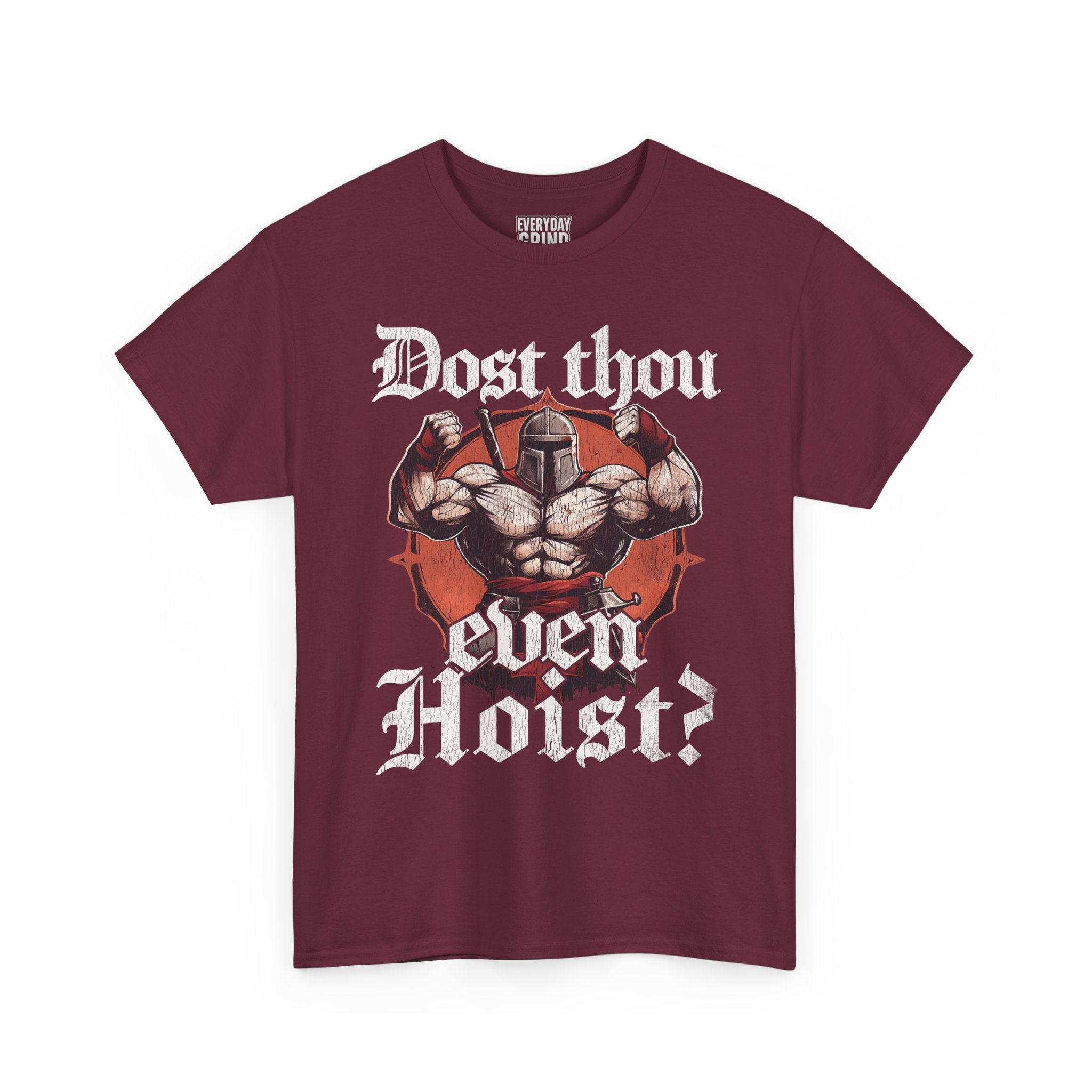 Dost Thou Even Hoist Tee