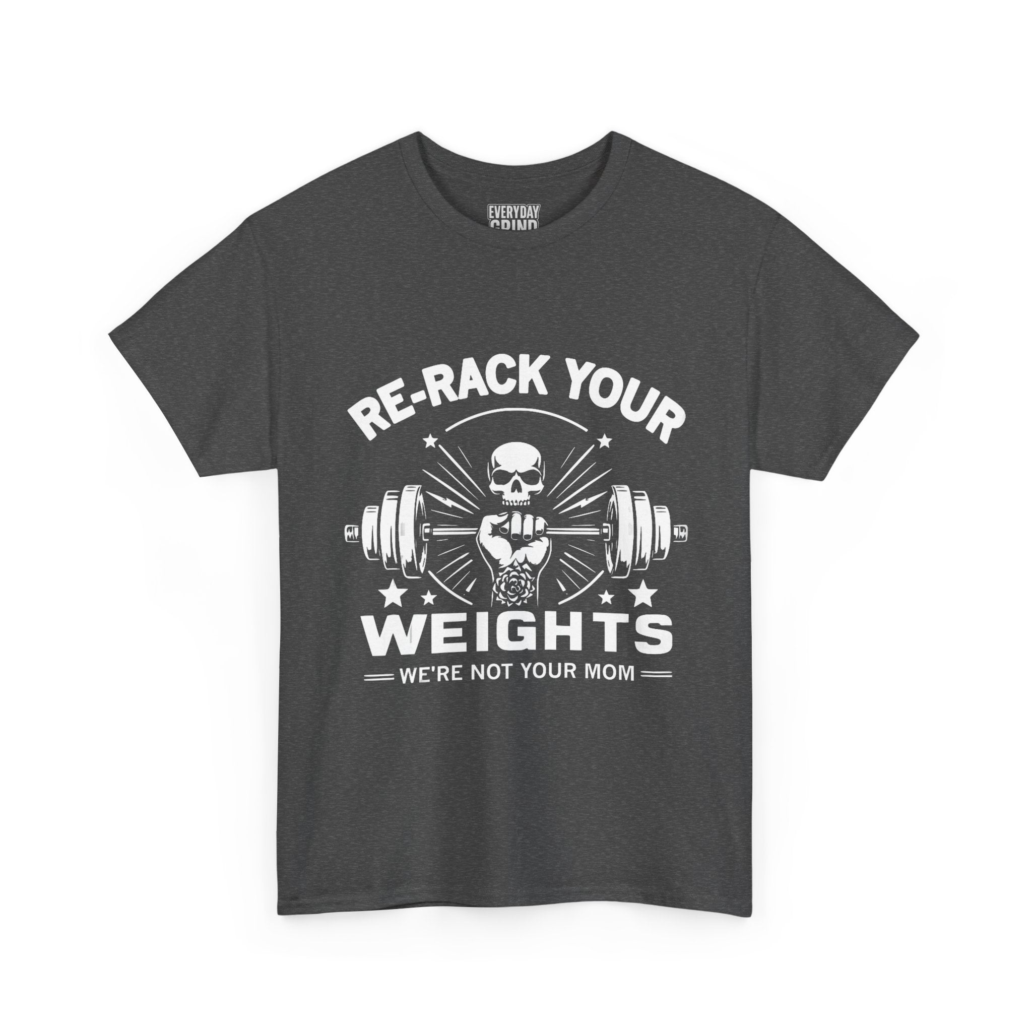Re-Rack Your Weights - I'm Not Yo Mama Tee