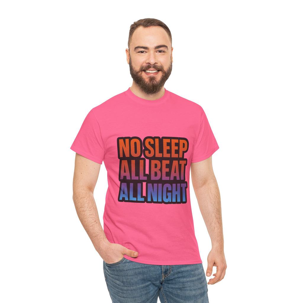 No Sleep All Beat All Night Tee