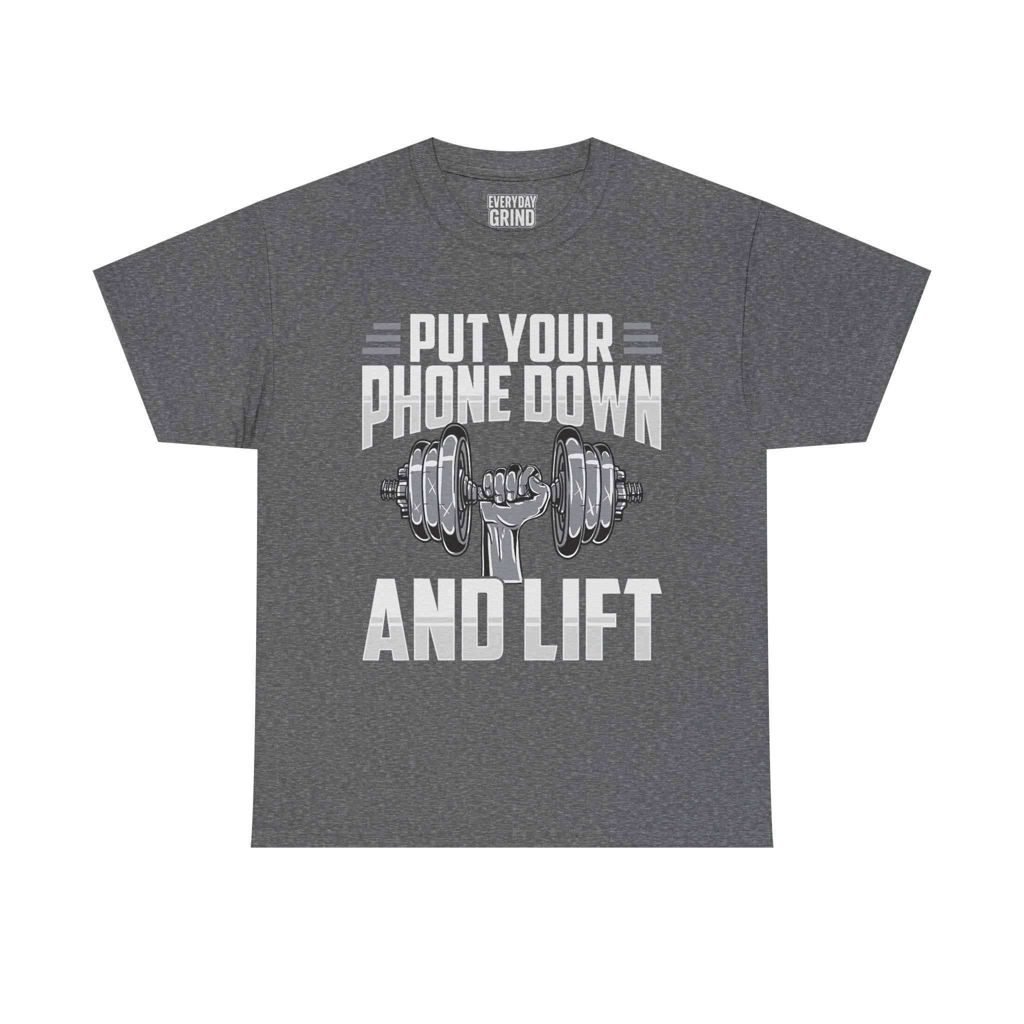 Put Your Phone Down and Lift Tee