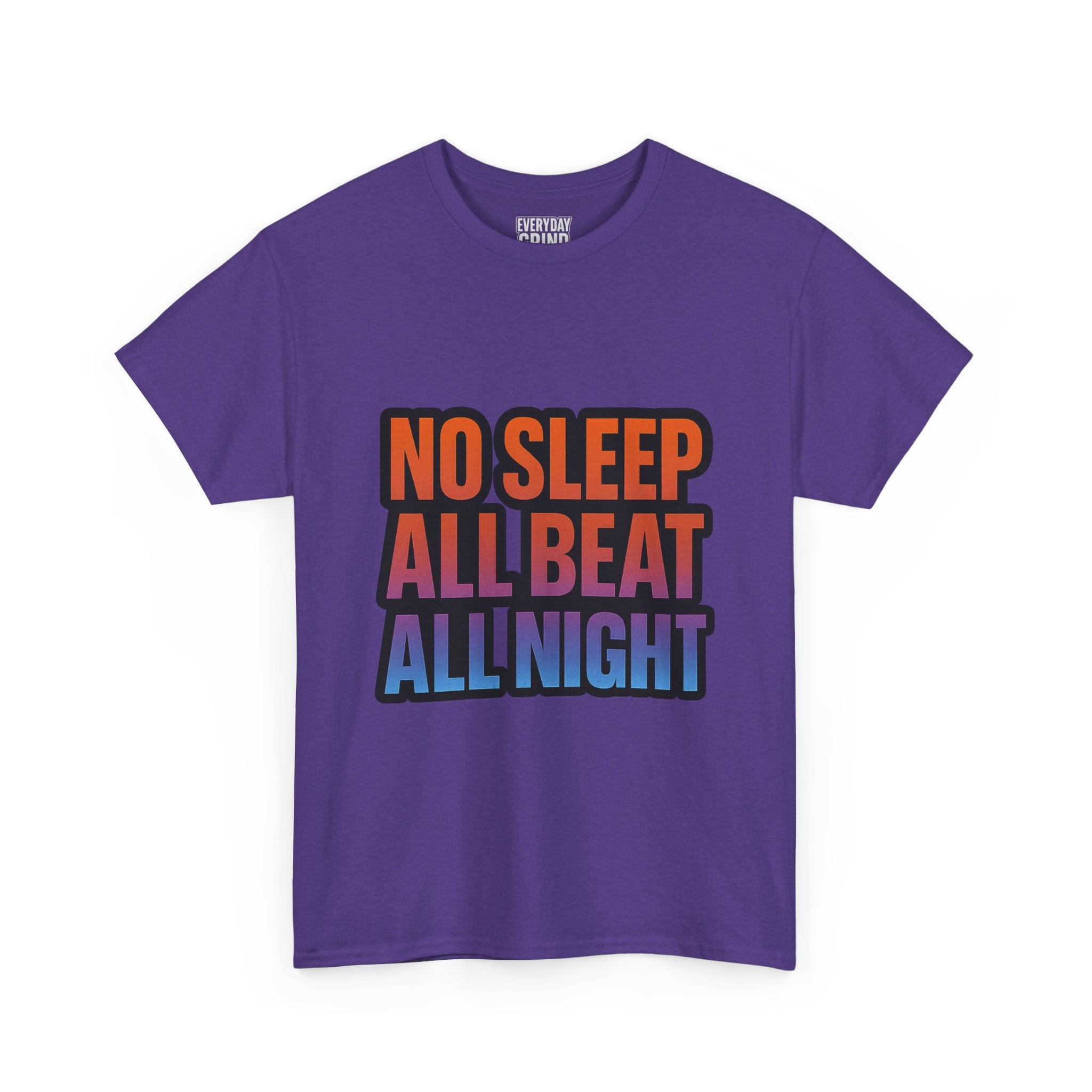 No Sleep All Beat All Night Tee