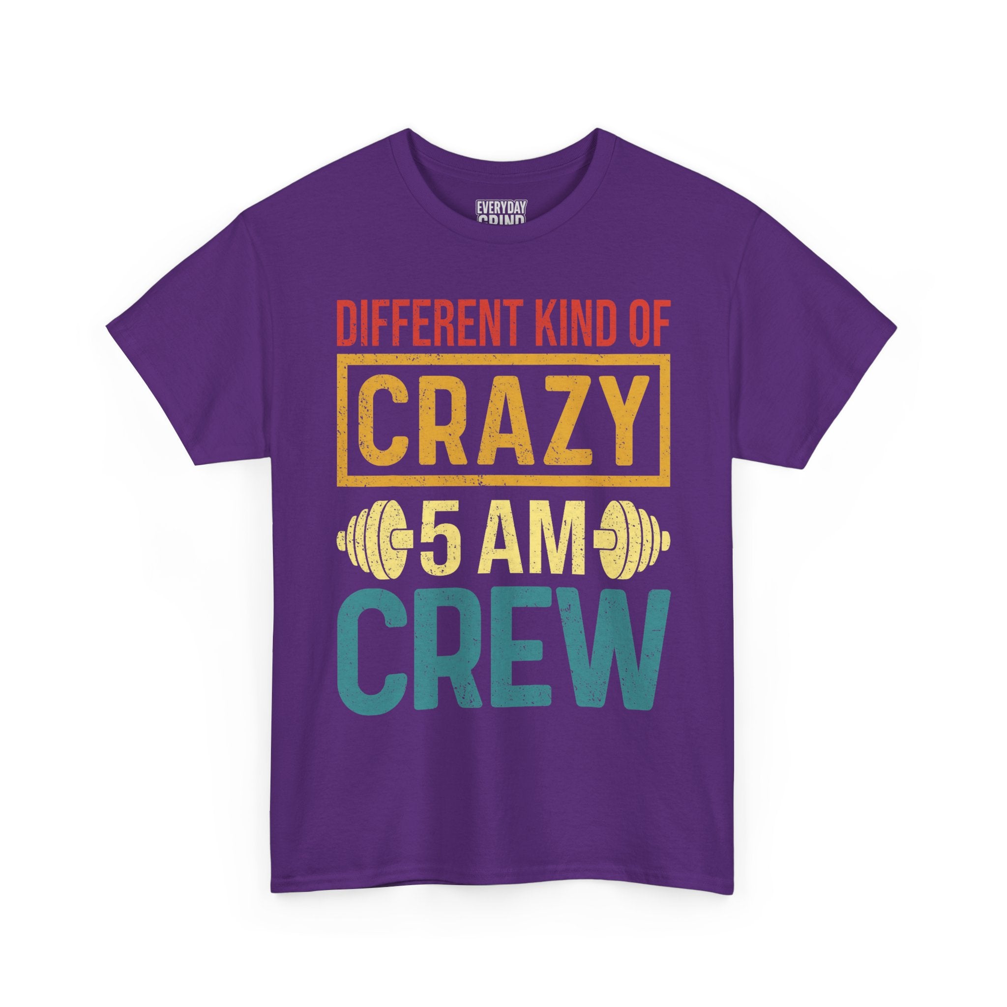 Different Kind of Crazy 5 AM Crew Tee