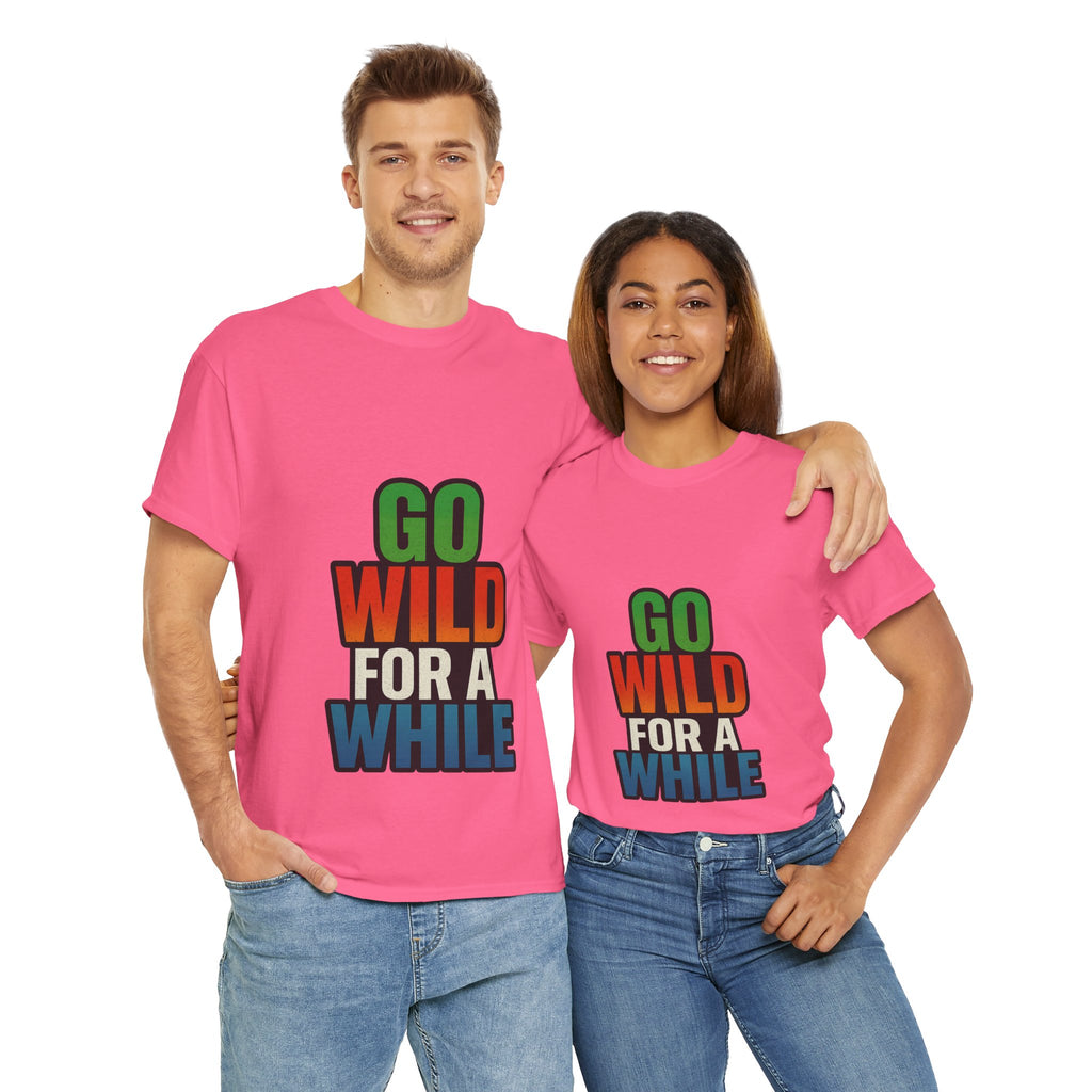 Go Wild for a While