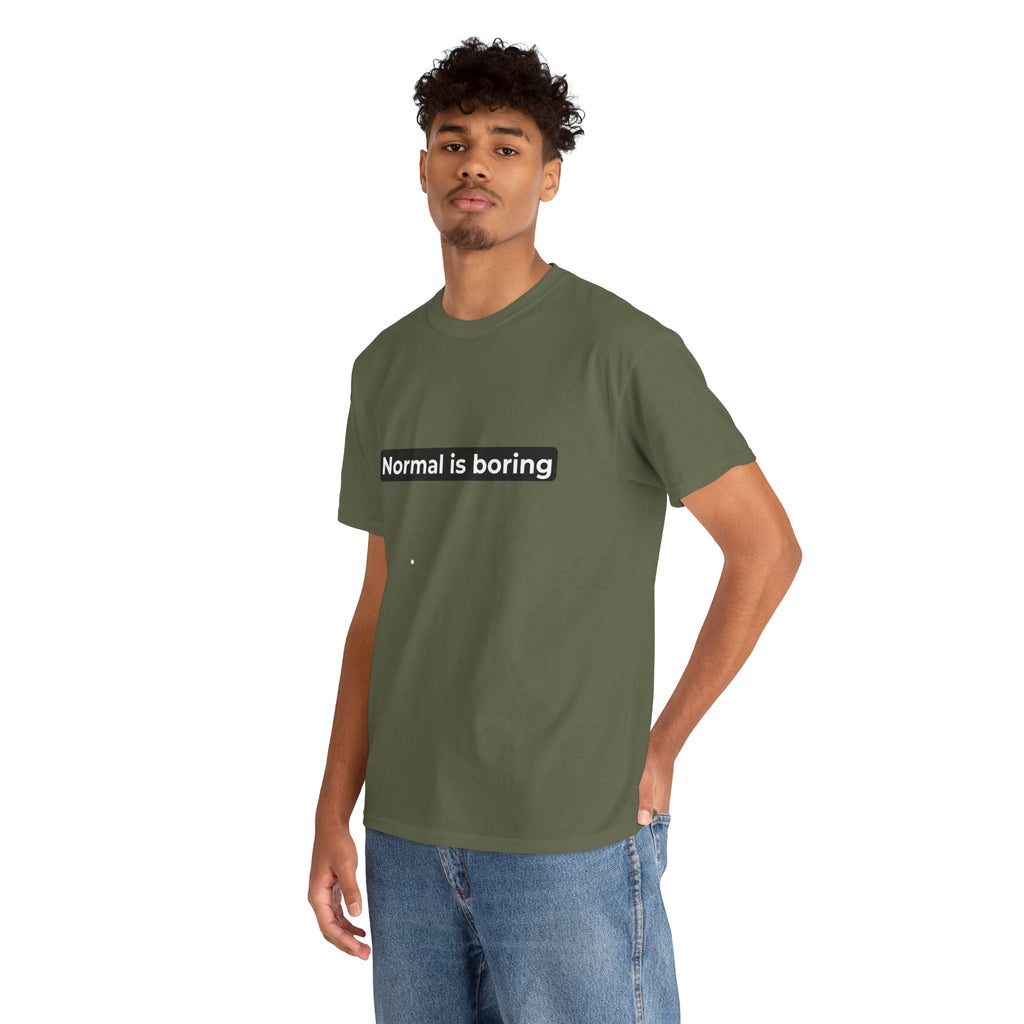 Normal Is Boring Tee