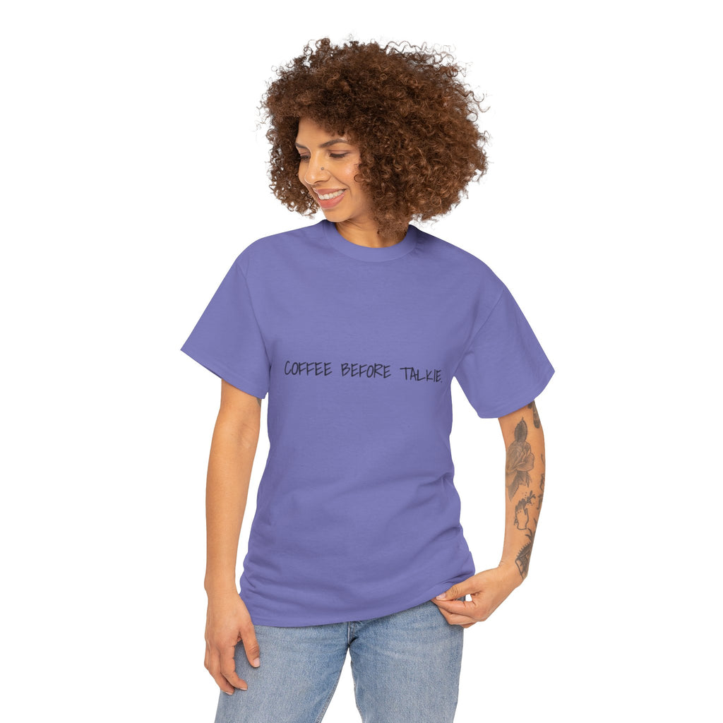 Coffee Before Talkie Unisex Tee - Light Colors