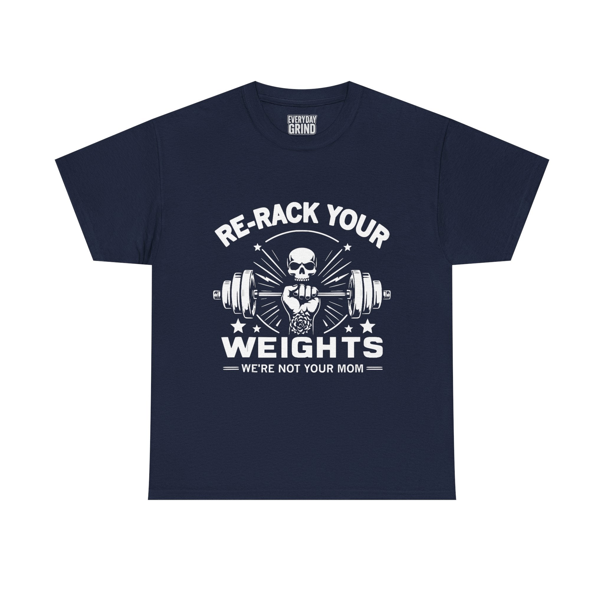Re-Rack Your Weights - I'm Not Yo Mama Tee