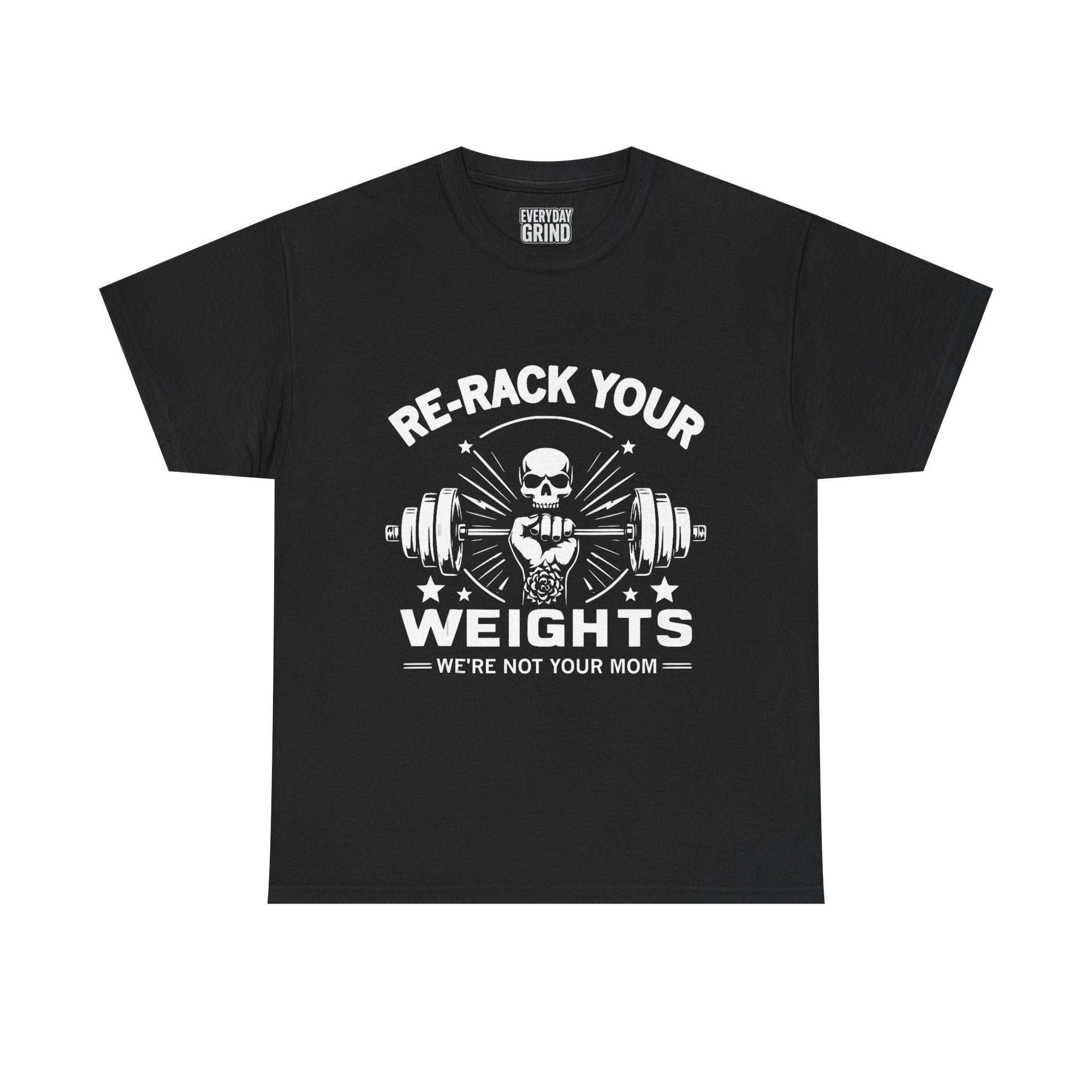 Re-Rack Your Weights - I'm Not Yo Mama Tee