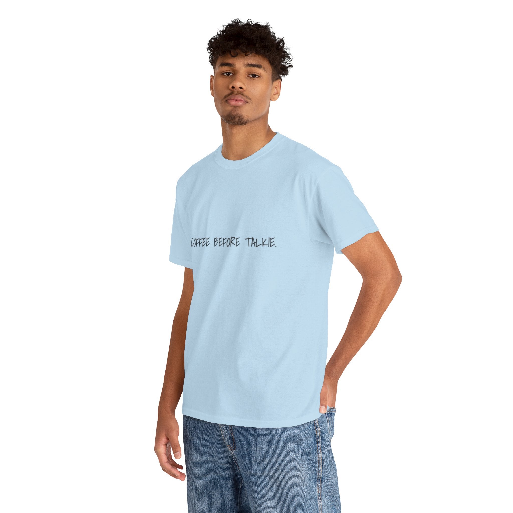 Coffee Before Talkie Unisex Tee - Light Colors