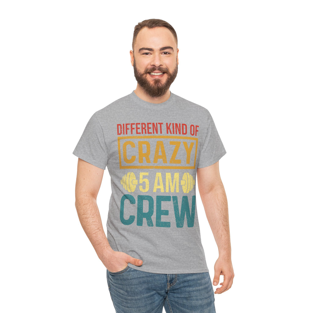 Different Kind of Crazy 5 AM Crew Tee