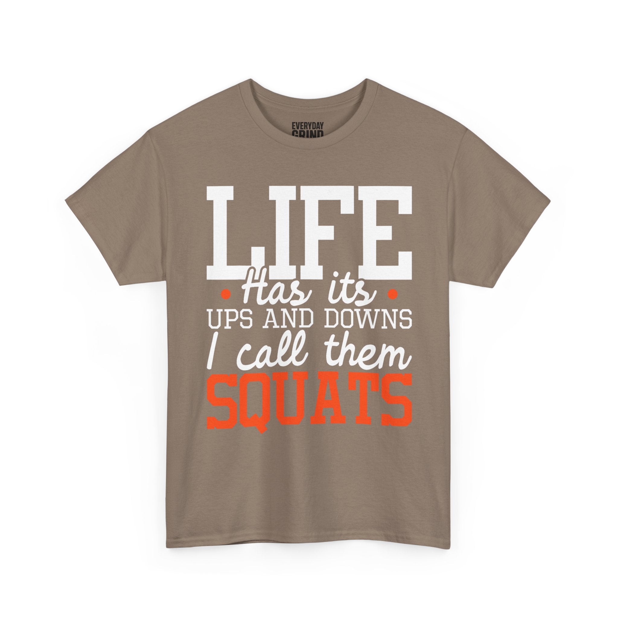 Life Has Its Ups and Downs Tee
