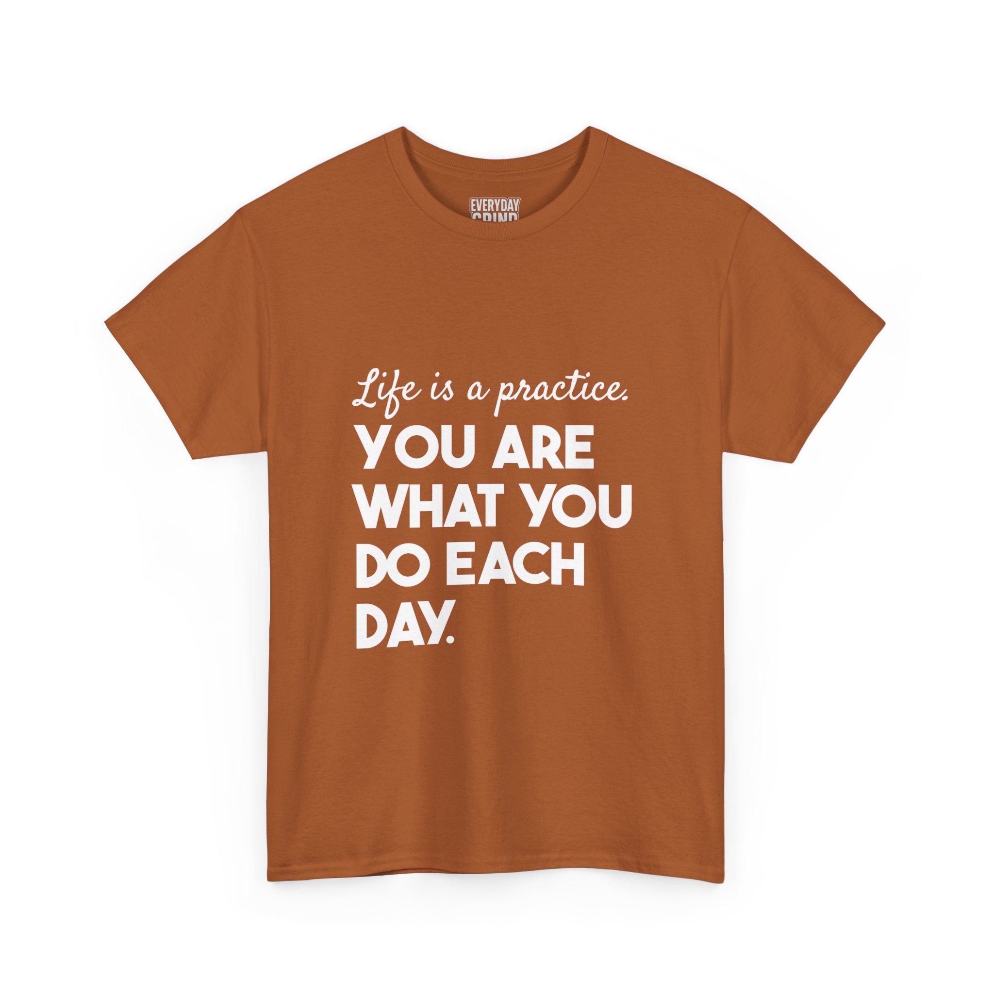 You Are What You Do Each Day Tee