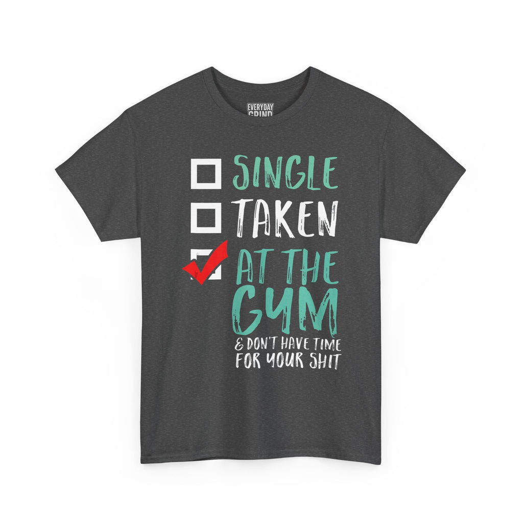 Single Taken at the Gym Tee