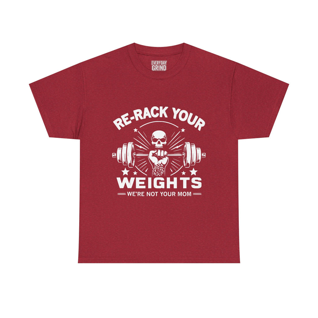 Re-Rack Your Weights - I'm Not Yo Mama Tee