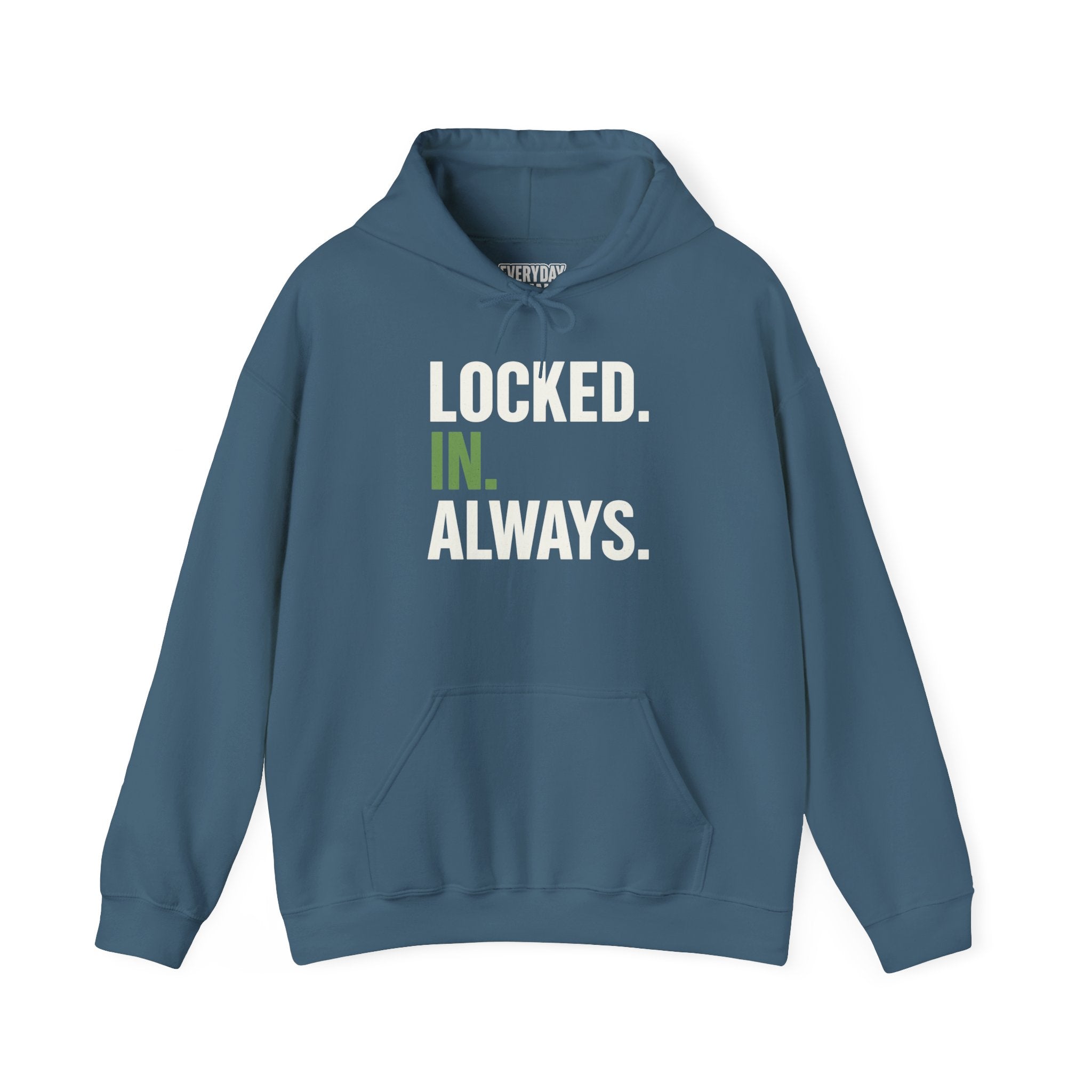 Locked In Always - Sweatshirt for Everyday Hustle, Cozy Unisex Hoodie, Perfect Gift for Fitness Lovers, Casual Wear, Lock in Your Goals