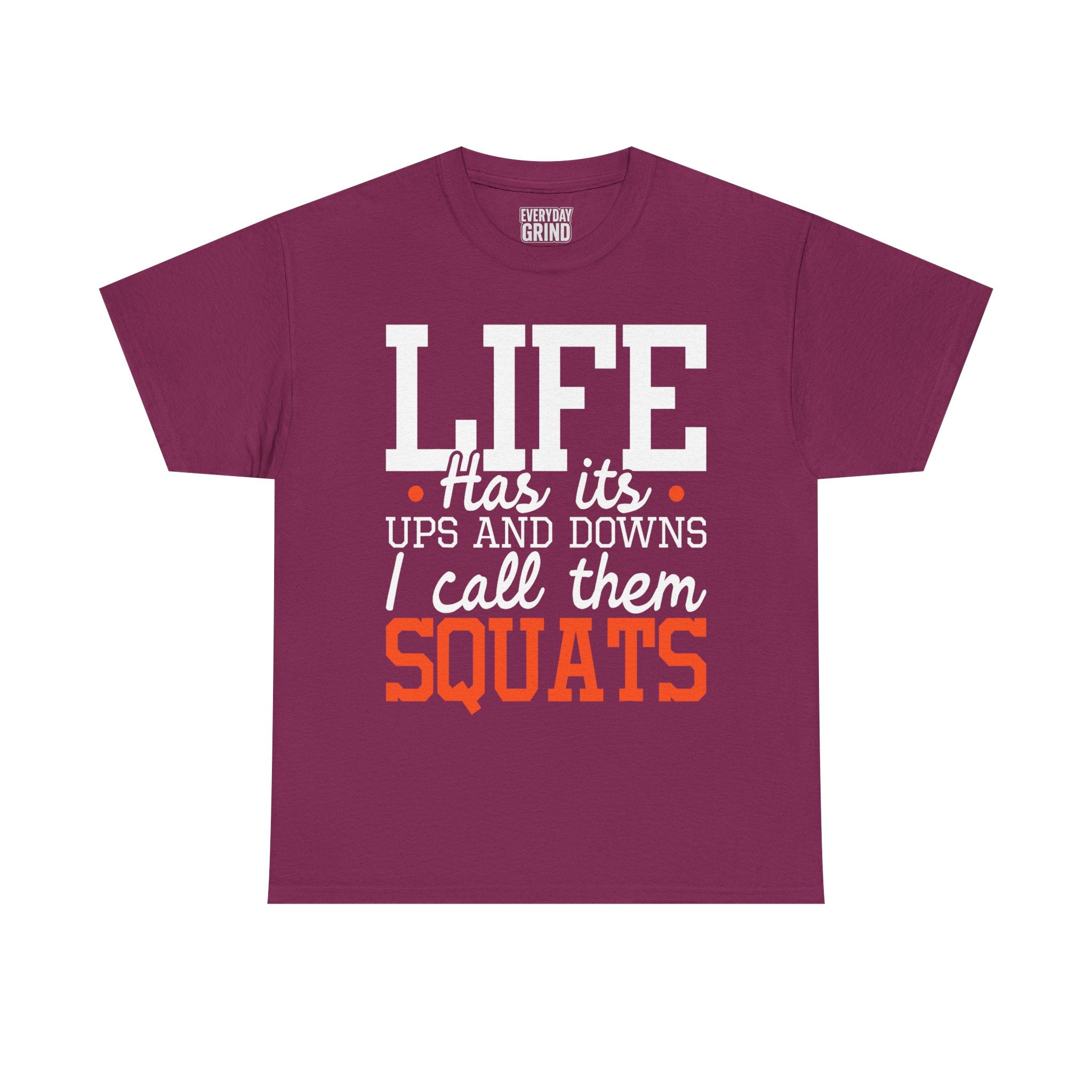 Life Has Its Ups and Downs Tee