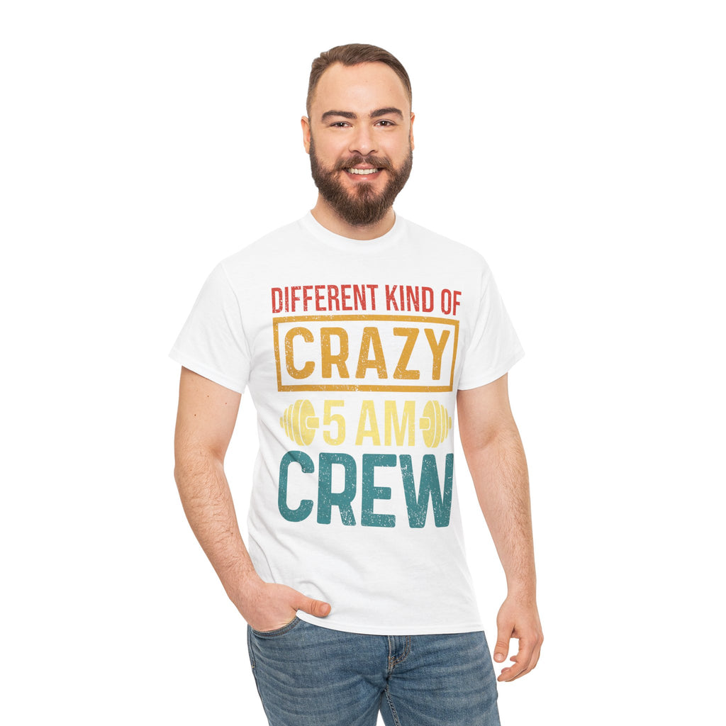 Different Kind of Crazy 5 AM Crew Tee