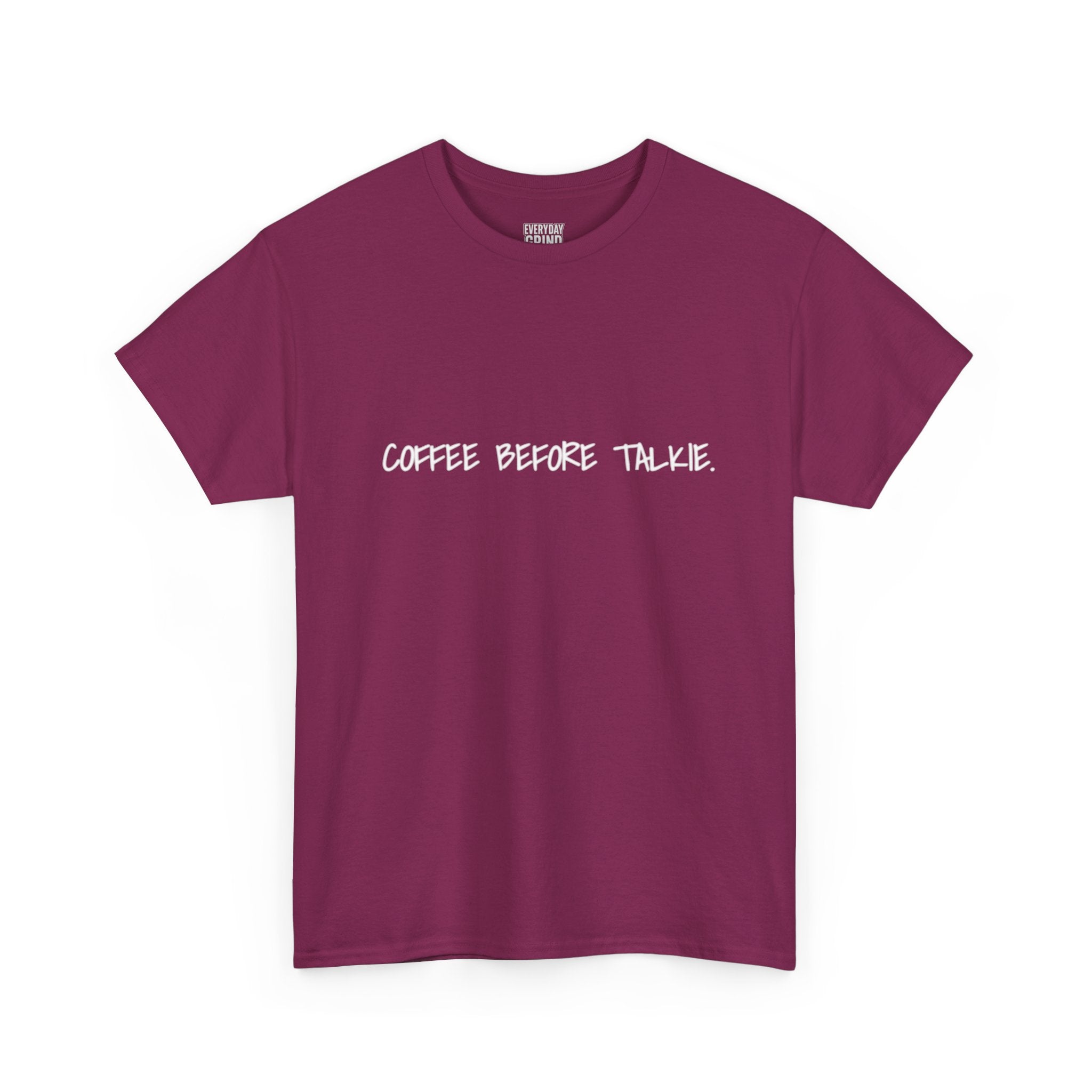 Coffee Before Talkie Unisex Tee - Dark Colors