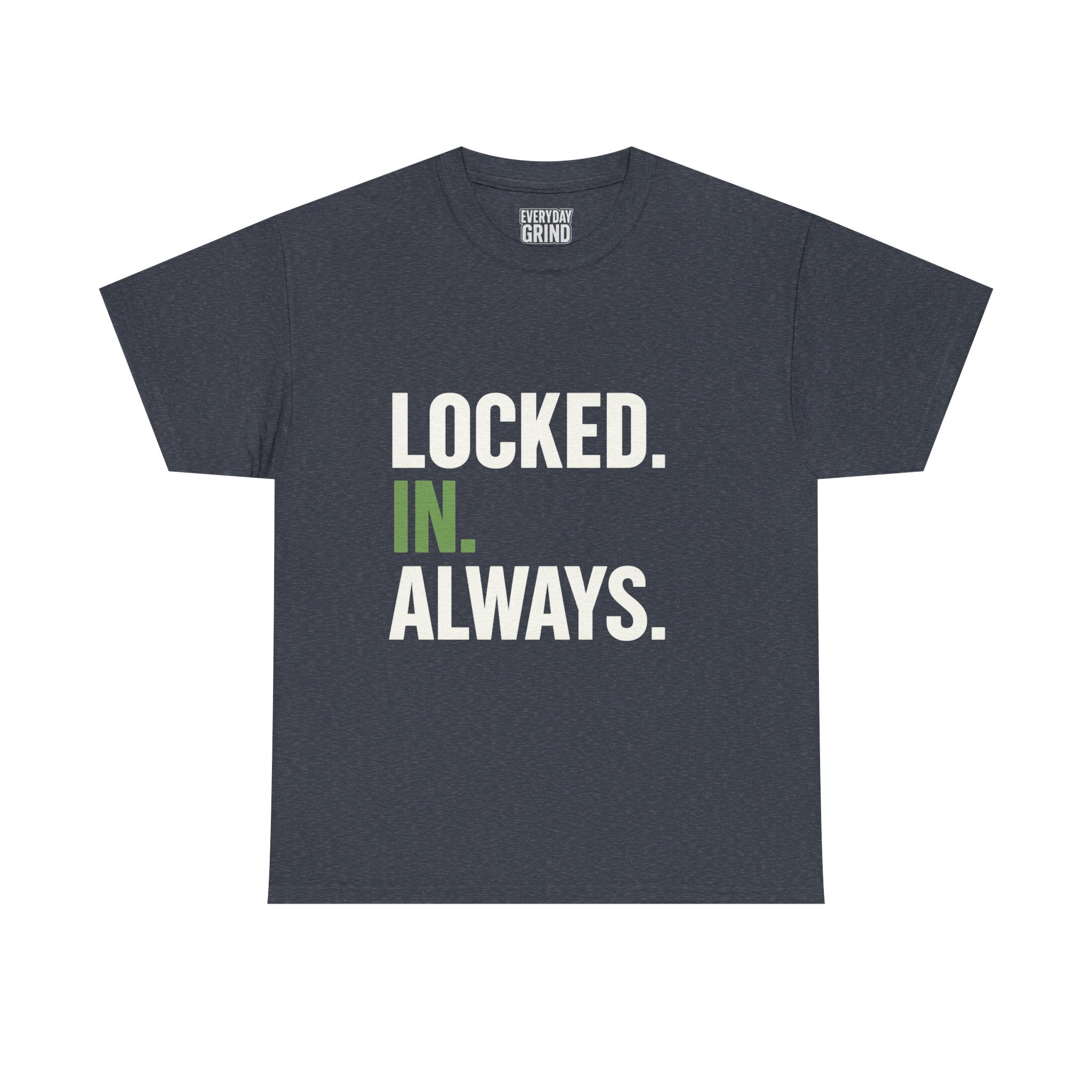 Locked. In. Always. Tee