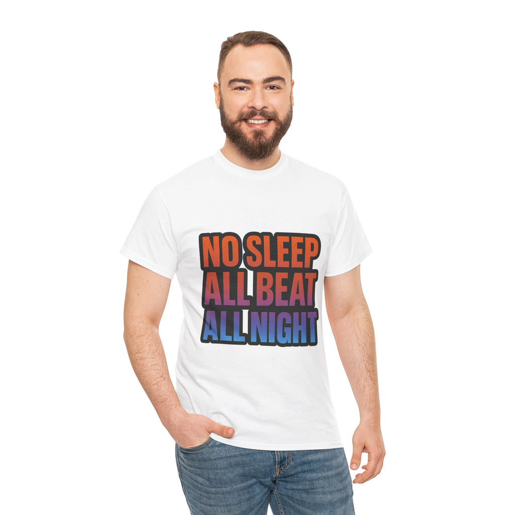 No Sleep All Beat All Night Tee