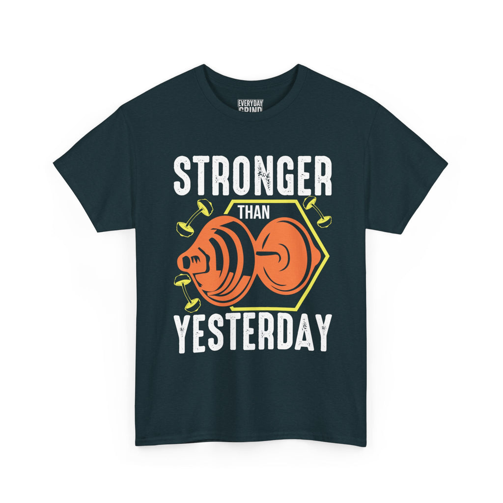 Stronger Than Yesterday Tee