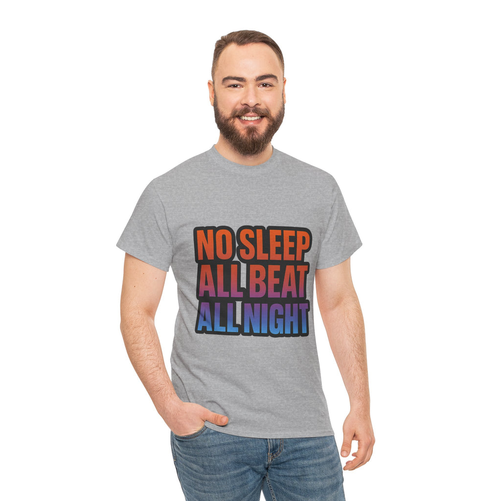 No Sleep All Beat All Night Tee