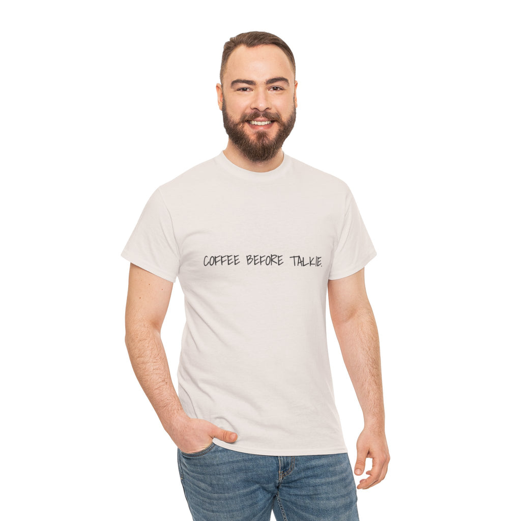 Coffee Before Talkie Unisex Tee - Light Colors