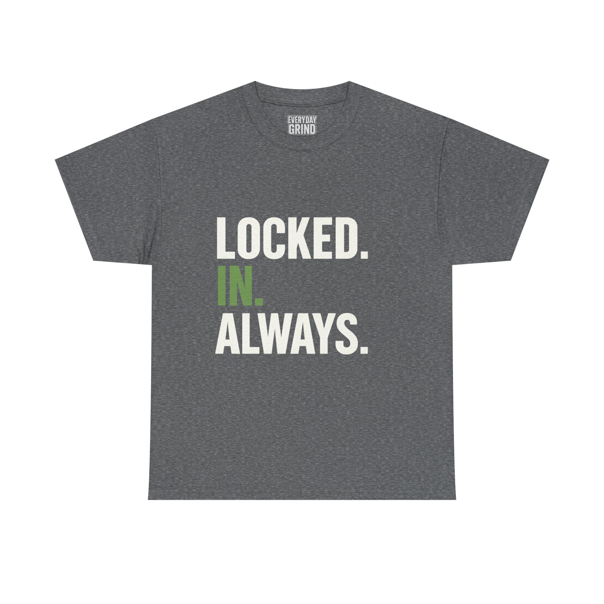 Locked. In. Always. Tee