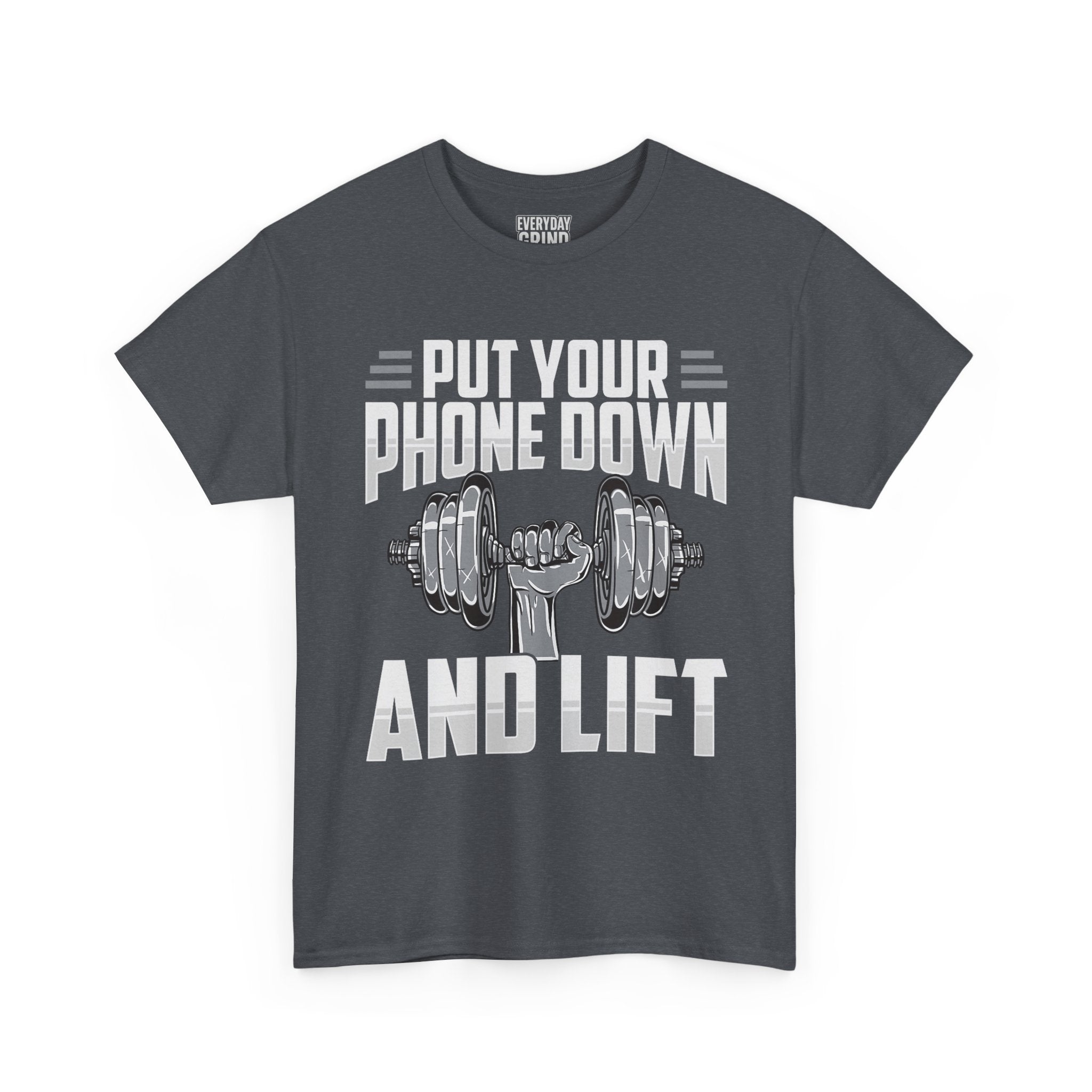 Put Your Phone Down and Lift Tee