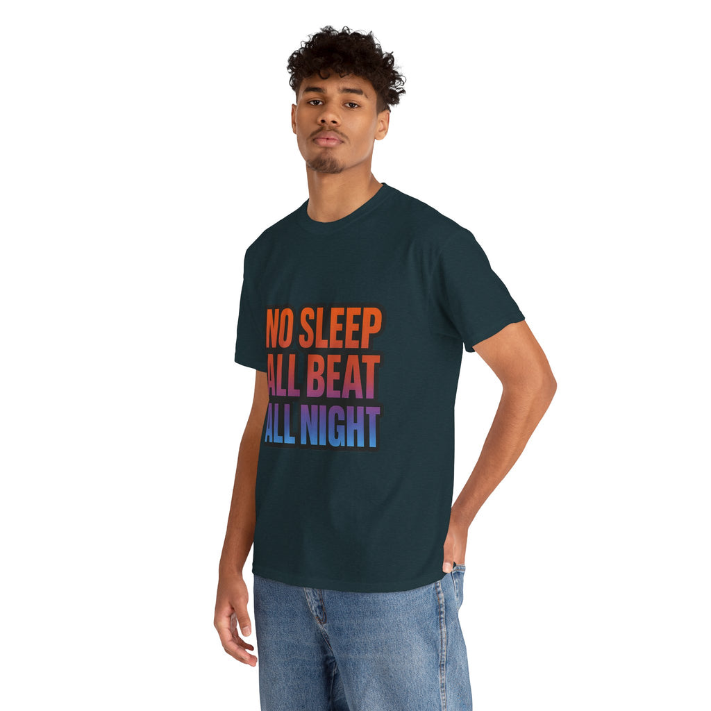 No Sleep All Beat All Night Tee