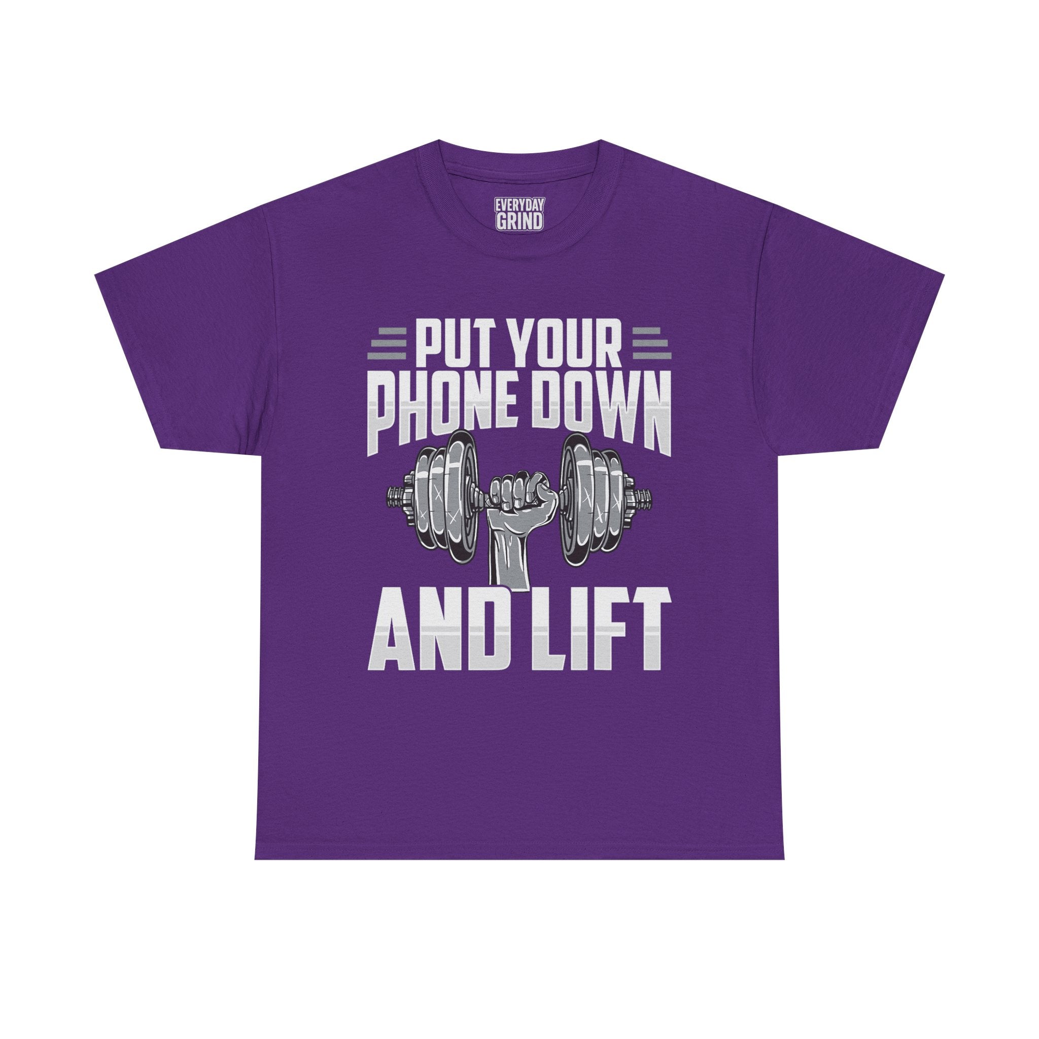 Put Your Phone Down and Lift Tee