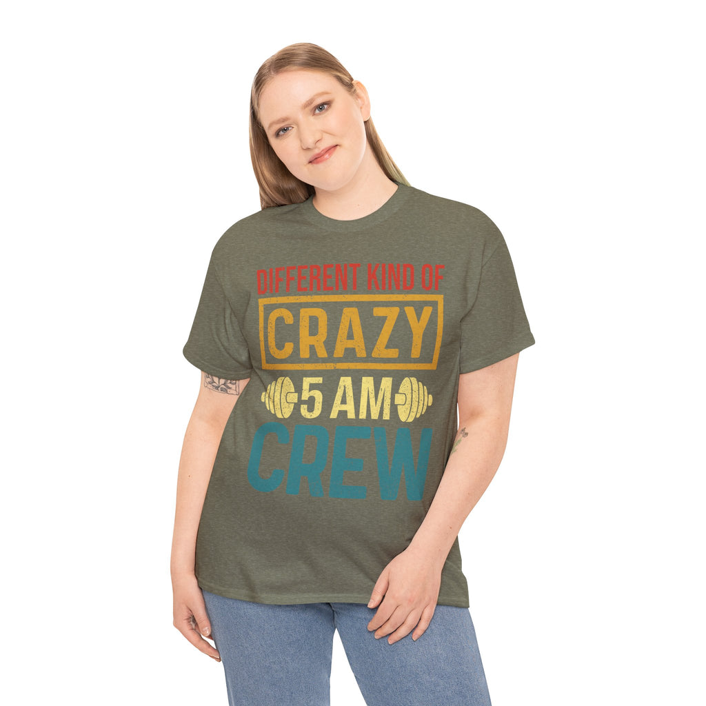 Different Kind of Crazy 5 AM Crew Tee
