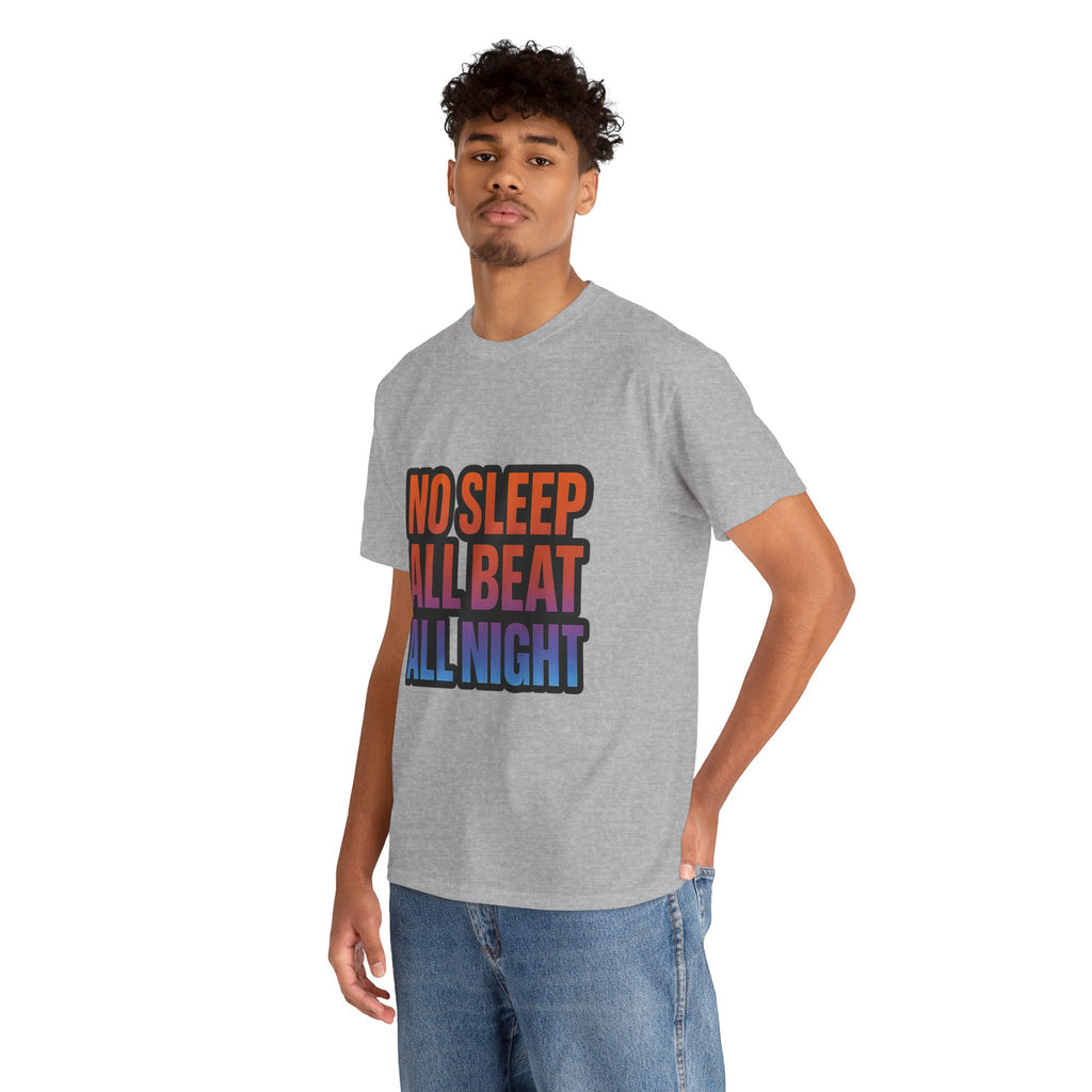 No Sleep All Beat All Night Tee