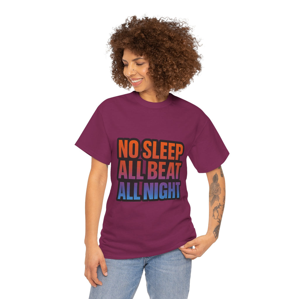 No Sleep All Beat All Night Tee