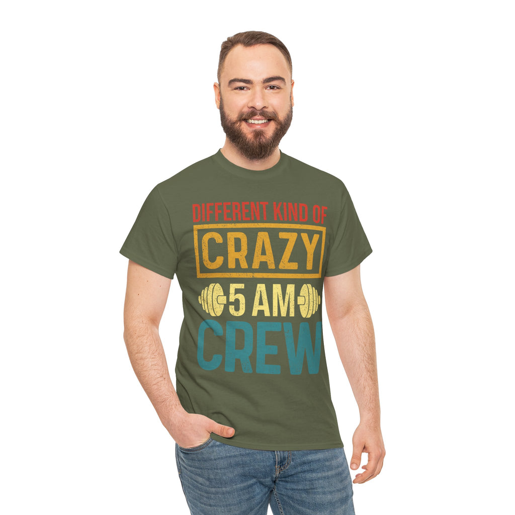Different Kind of Crazy 5 AM Crew Tee