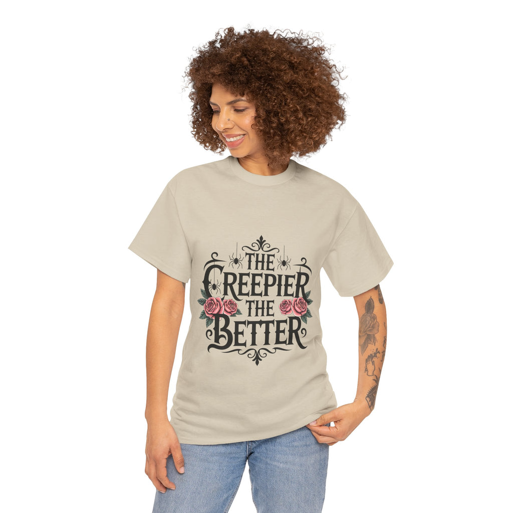 The Creepier the Better Tee, Perfect for Halloween, Casual Wear, Gift for Friends, Vintage Style, Unique Graphic T-Shirt