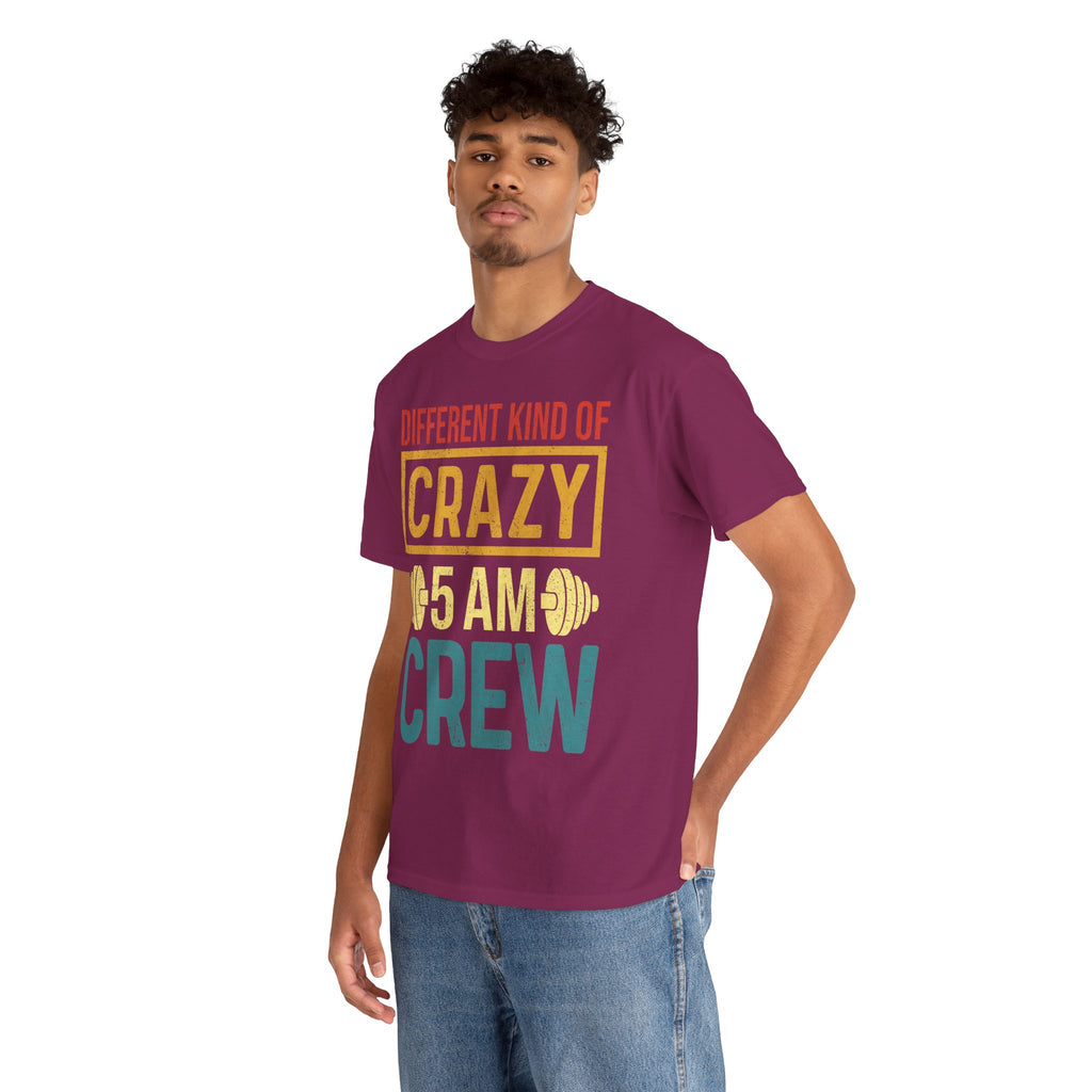 Different Kind of Crazy 5 AM Crew Tee