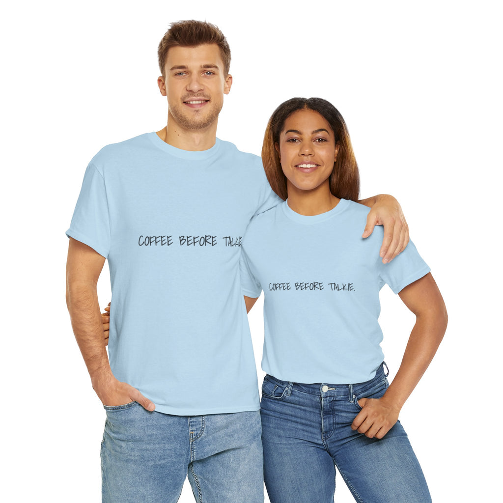 Coffee Before Talkie Unisex Tee - Light Colors