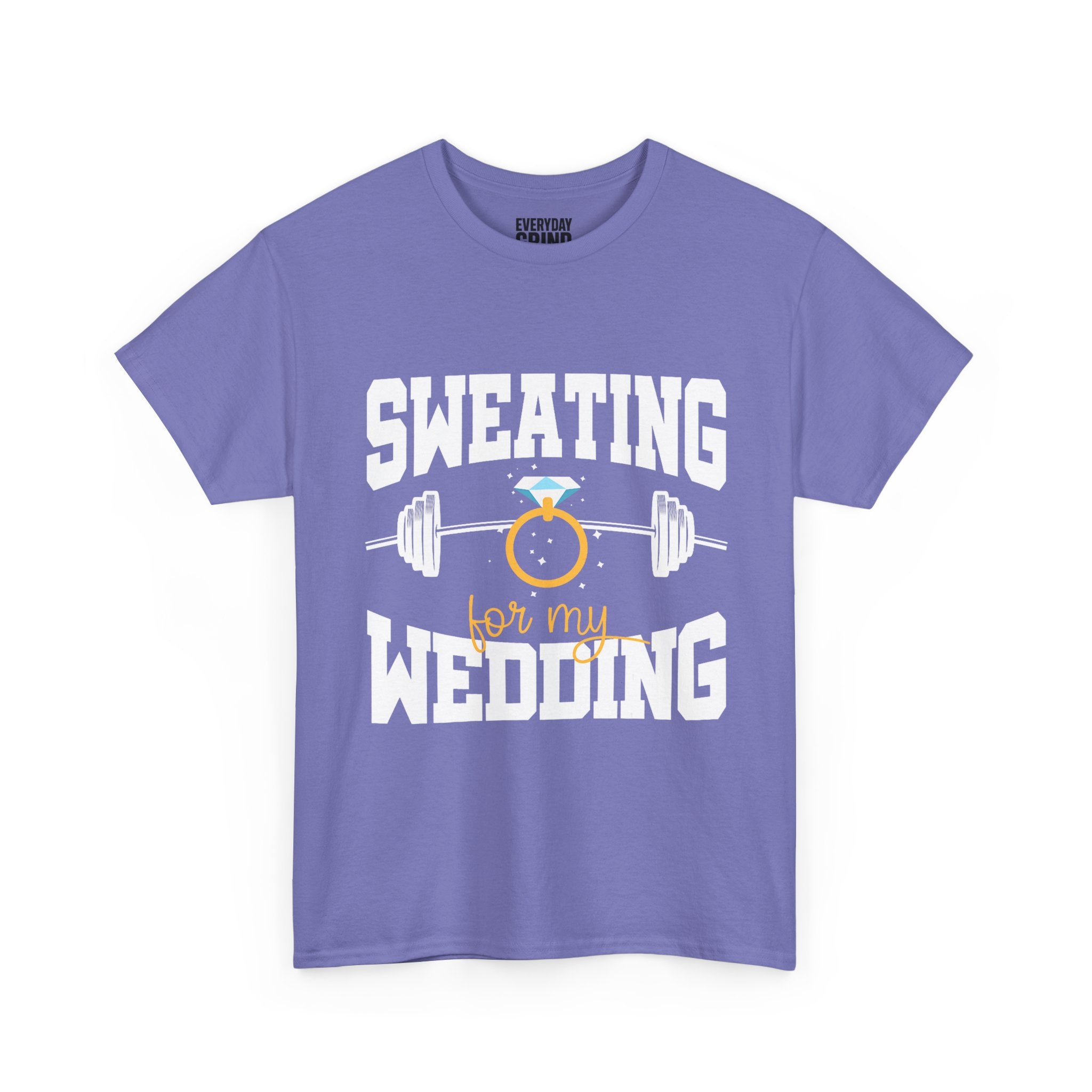 Sweating for My Wedding Tee