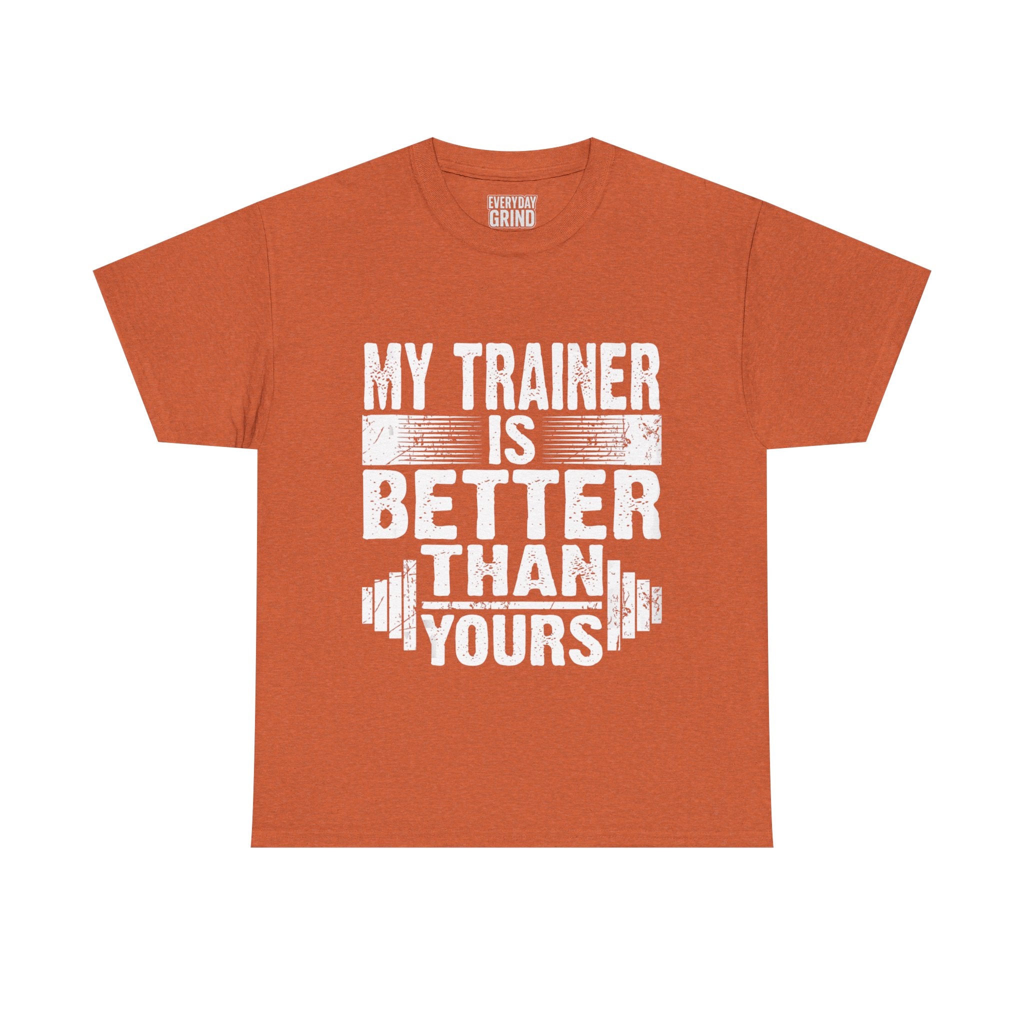 My Trainer Is Better Than Yours Tee
