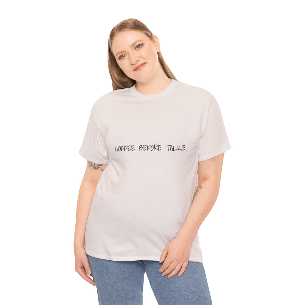 Coffee Before Talkie Unisex Tee - Light Colors